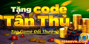 Top 5 Game Tặng Code Khởi Nghiệp Uy Tín, Hấp Dẫn Nhất 2023 | EE88