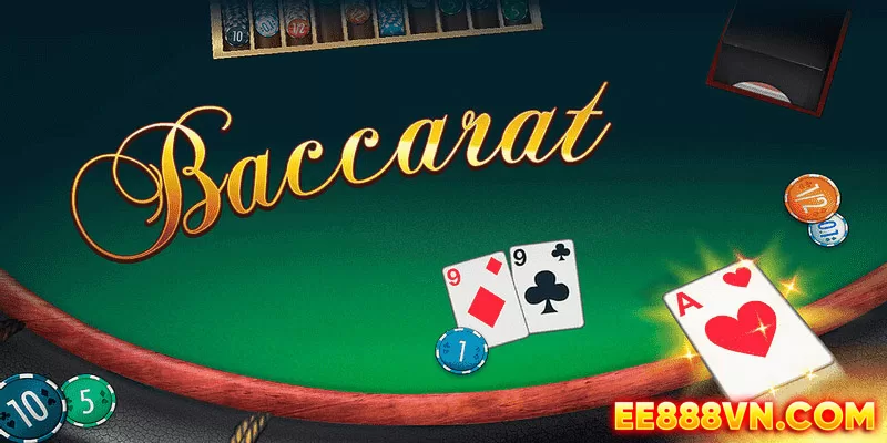 Baccarat - Trò chơi bài hấp dẫn và dễ thắng