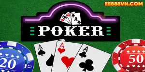 Cách Chơi Poker Cho Người Mới Bắt Đầu | Hướng Dẫn Chi Tiết Từ A-Z | EE88