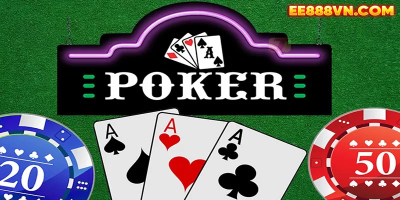 Hướng dẫn chơi Poker EE88 chi tiết và dễ hiểu nhất